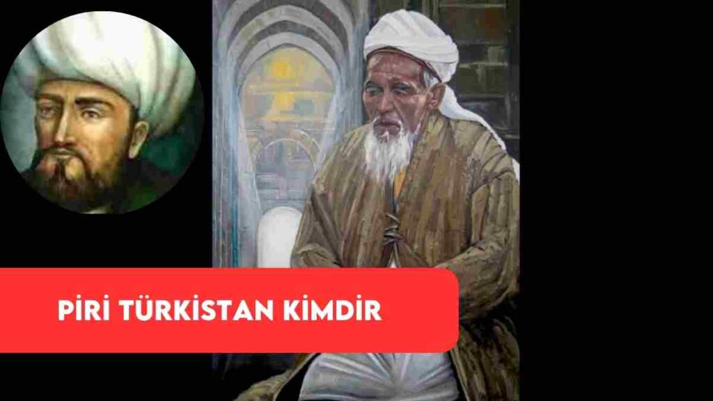 Piri Türkistan Kimdir