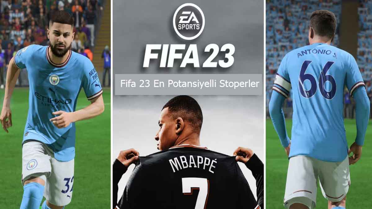 Fifa 23 En Potansiyelli Stoperler Nedir? Genç oyuncular potansiyelli stoper