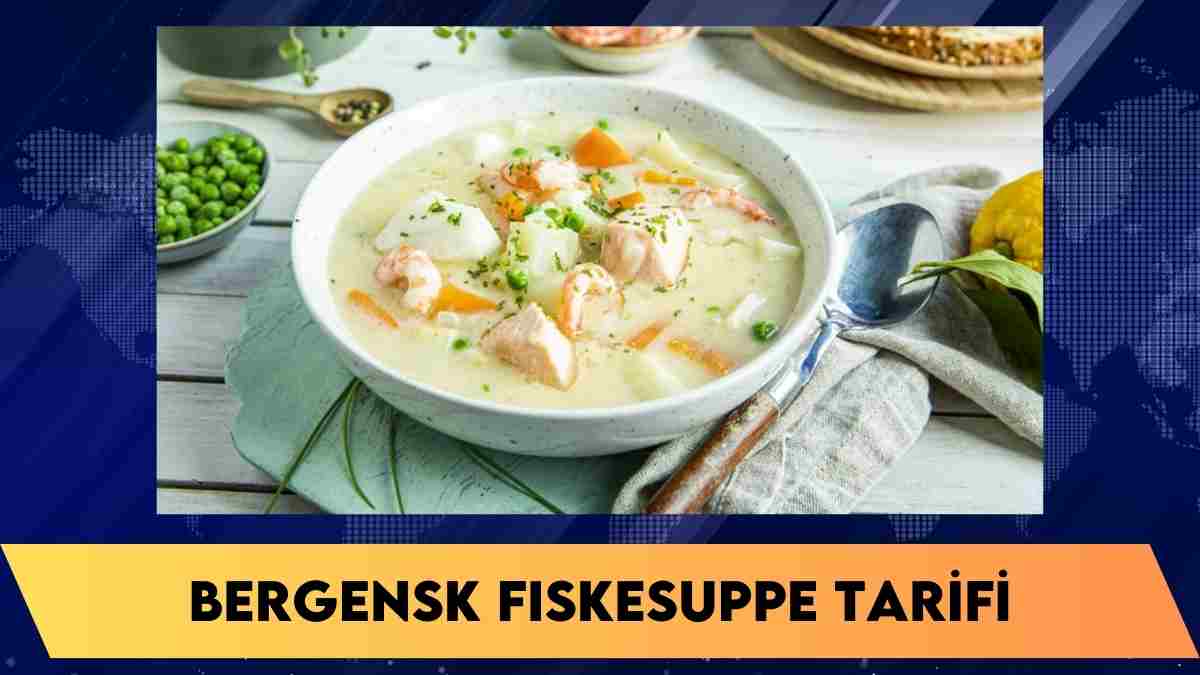 Bergensk Fiskesuppe Tarifi nedir? Bergensk Fıskesuppe nasıl yapılır?