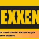 Exxen kaçak nasıl izlenir