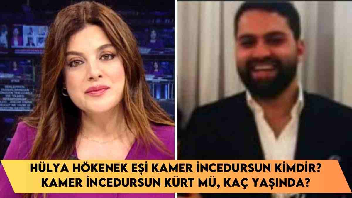 Hülya Hökenek eşi Kamer İncedursun kimdir? Kamer İncedursun kürt mü, kaç yaşında?