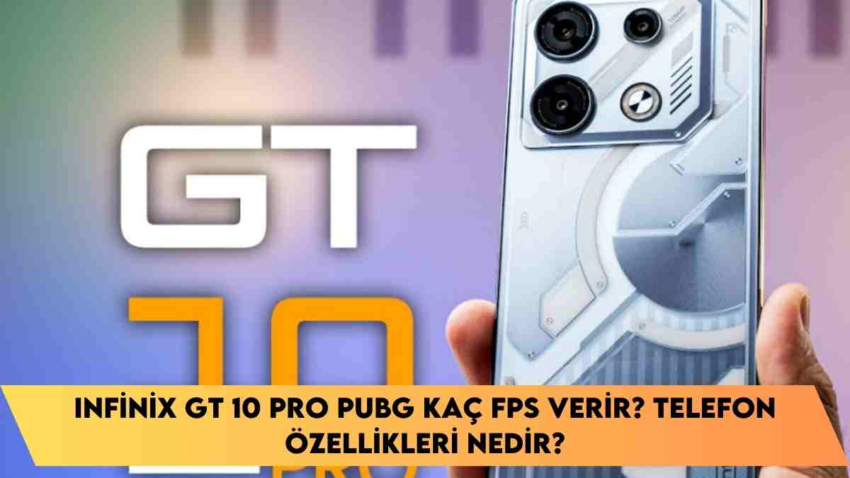 Infinix GT 10 Pro Pubg kaç FPS