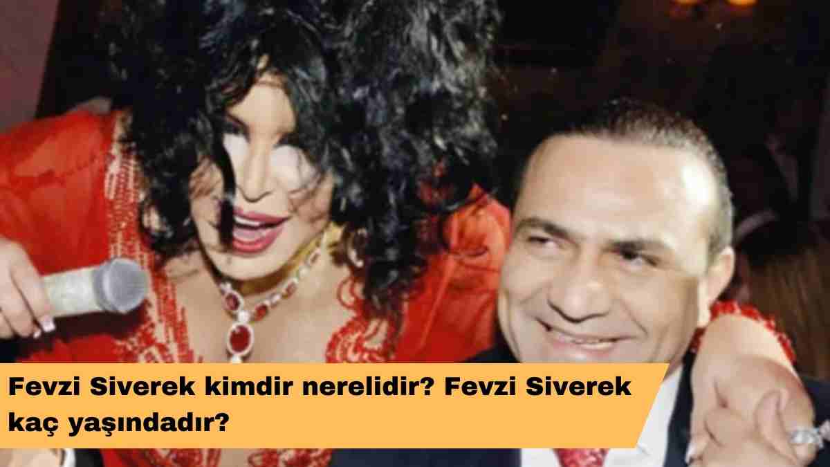 Fevzi Siverek kimdir nerelidir? Fevzi Siverek kaç yaşındadır?