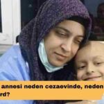 Yusuf Kerim annesi neden cezaevinde