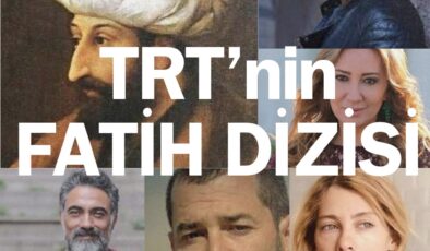 Mehmed Fetihler Sultanı Dizisi Oyuncuları Kimler? TRT’nin Fatih Dizisinde Fatih Sultan Mehmet’i Kim Canlandırıyor? İşte TRT1’de Yayınlanacak Fatih Dizisi ile İlgili Detaylar