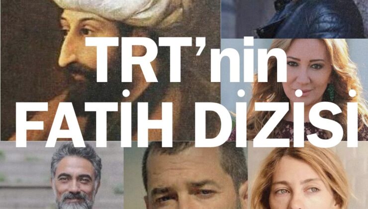 Mehmed Fetihler Sultanı Dizisi Oyuncuları Kimler? TRT’nin Fatih Dizisinde Fatih Sultan Mehmet’i Kim Canlandırıyor? İşte TRT1’de Yayınlanacak Fatih Dizisi ile İlgili Detaylar