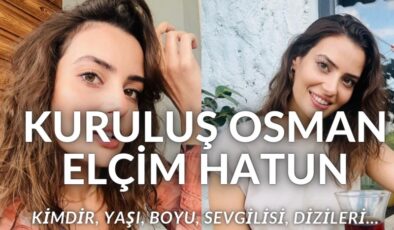 Kuruluş Osman Elçim Hatun Kimdir? Kuruluş Osman Dizisi Orhan Bey’in Eşi Elçim Hatun Rolünde Oynayan Yağmur Öztürk Kimdir? Yağmur Öztürk Yaşı, Boyu, Kilosu, Eğitimi, Sevgilisi, Dizileri…