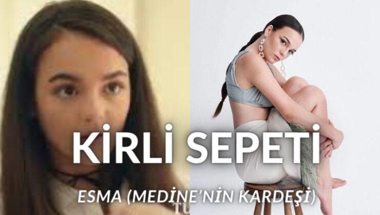Kirli Sepeti Esma Kim? Kirli Sepeti Medine’nin Kardeşi Kim? Ufak Tefek Cinayetler Dizisinin Nilay’ı Aslıhan Kapanşahin, Kirli Sepeti Dizisinde Esma Rolünde!