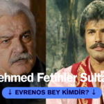 Mehmed Fetihler Sultanı Evrenosoğlu kimdir? Fetihler Sultanı Evrenos Bey karakterini oynayan Serdar Gökhan kimdir?